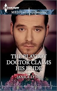The Playboy Doctor Claims His Bride