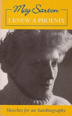 I Knew a Phoenix: Sketches for an Autobiography
