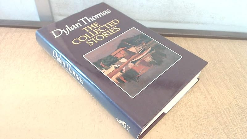 The collected stories by Dylan Thomas