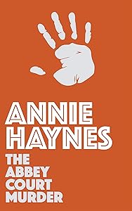 The Abbey Court Murder (Inspector Furnival Mysteries Book 1) by Annie Haynes