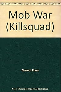 Mob War (Killsquad) by Frank Garrett