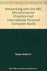 Networking With the Bbc Microcomputer by R. G. Napier