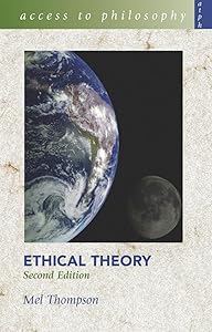 Ethical Theory (Access to Philosophy)