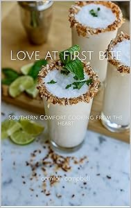 Love At First Bite: Southern Comfort cooking from the heart by Camilah Campbell