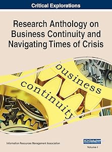 Research Anthology on Business Continuity and Navigating Times of Crisis