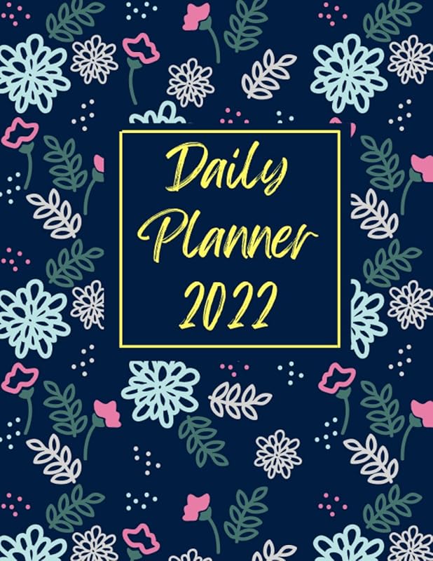 Daily Planner 2022: Productivity Tracker for Personal and Top Priorities, Supporting Tasks, Appointments and Notes: to Focus on your Personal and Top Priorities by Rhys Harris