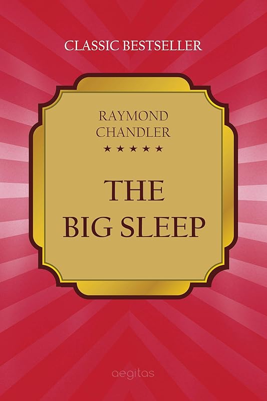 The Big Sleep (Classic bestseller) by Raymond Chandler