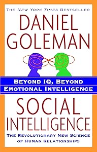 Social Intelligence: The New Science of Human Relationships by Daniel Goleman