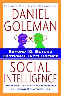 Social Intelligence: The New Science of Human Relationships