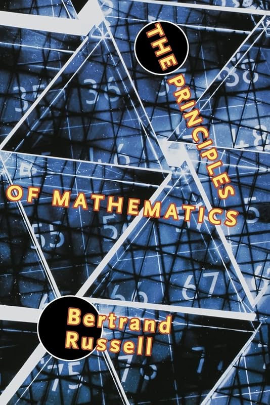 The Principles of Mathematics by Bertrand Russell