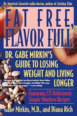 Fat Free, Flavor Full: Dr. Gabe Mirkin's Guide to Losing Weight & Living Longer