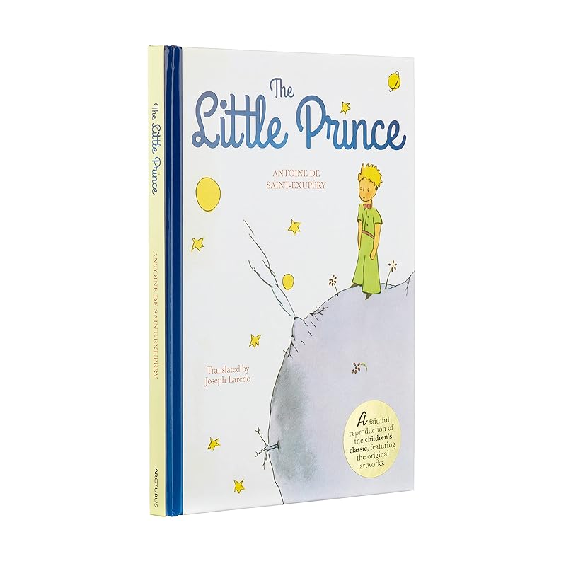 The Little Prince: A Faithful Reproduction of the Children's Classic, Featuring the Original Artworks by Antoine de Saint-Exupéry
