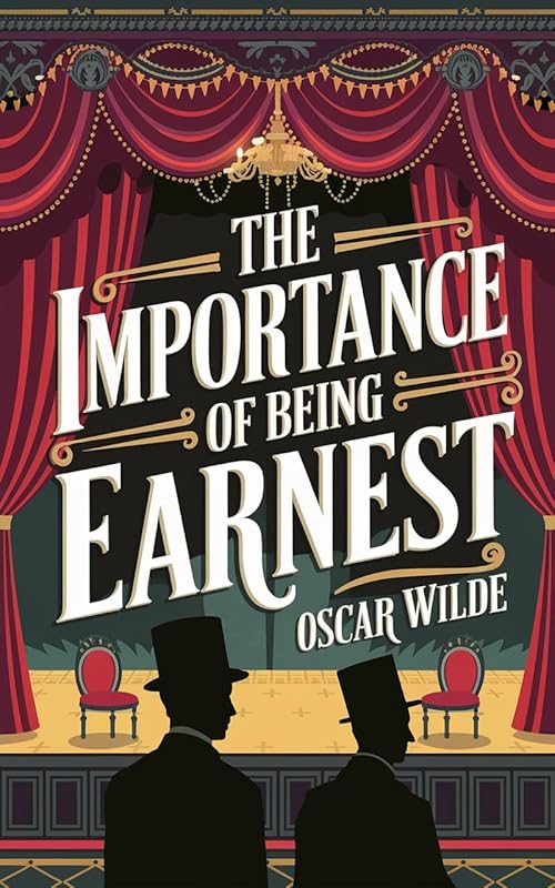The Importance of Being Earnest by Oscar Wilde