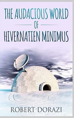 The Audacious World of Hivernatien Minimus