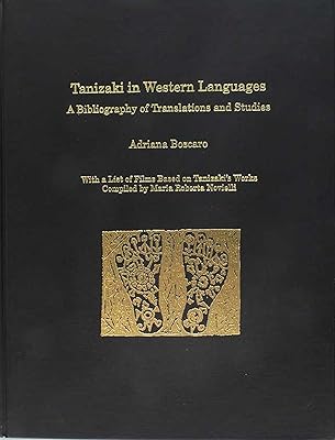 Tanizaki in Western Languages: A Bibliography of Translations and Studies