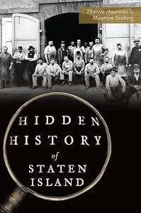 Hidden History of Staten Island by Theresa Anarumo