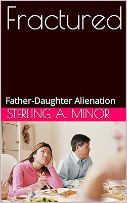 Fractured: Father-Daughter Alienation
