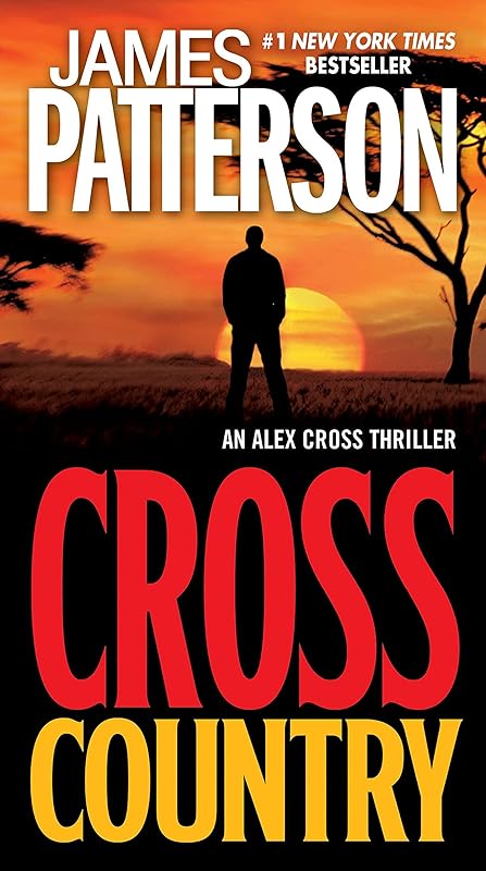 Cross Country (Alex Cross Book 14) by James Patterson