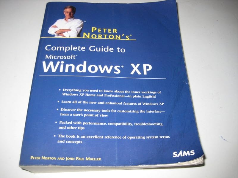 Peter Norton's complete guide to Windows XP by John Paul Mueller