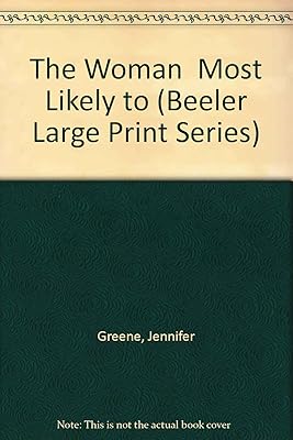 The Woman Most Likely to (Beeler Large Print Series)