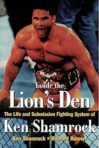 Inside the Lion's Den by Ken Shamrock