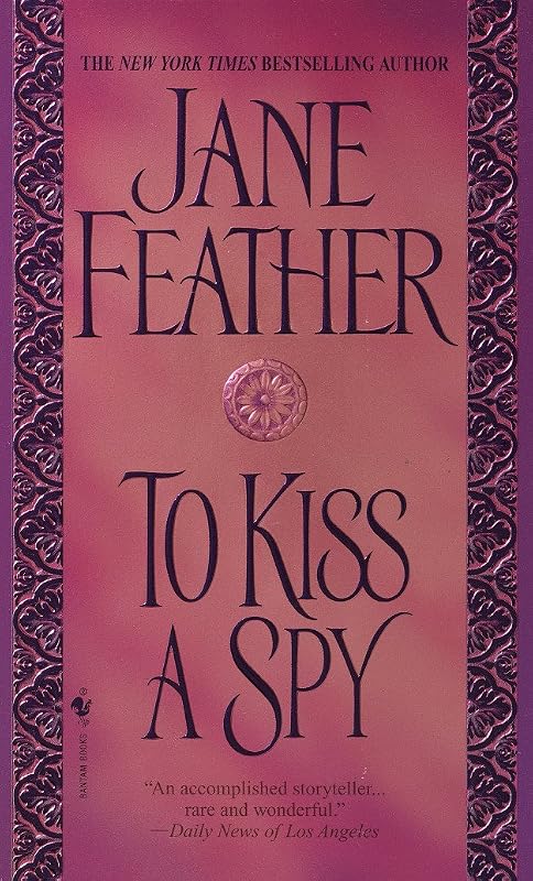 To Kiss A Spy (The Kiss Trilogy Book 2) by Jane Feather