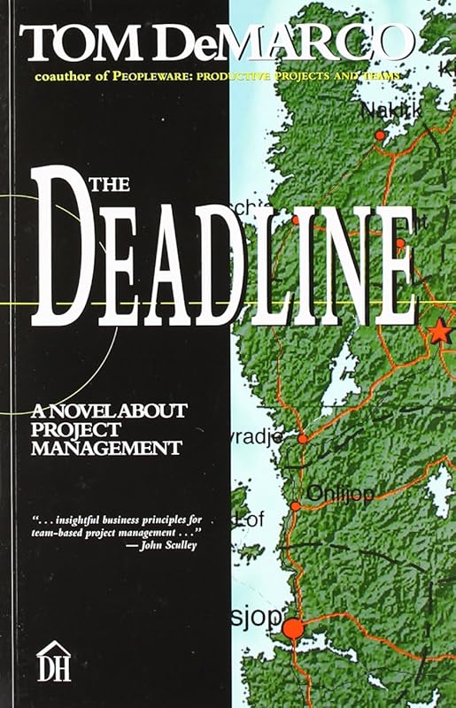 The Deadline: A Novel About Project Management by Tom DeMarco
