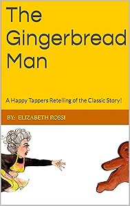 The Gingerbread Man: A Happy Tappers Retelling of the Classic Story! by By: Elizabeth Rossi