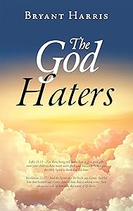 The God Haters by Bryant Harris