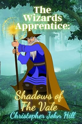The Wizards Apprentice: Shadows of The Vale