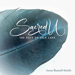 SACRED U 100 days of self care by Anna Russell Smith