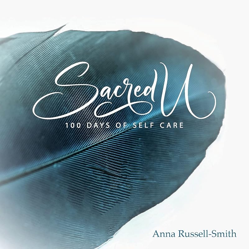 SACRED U 100 days of self care by Anna Russell Smith
