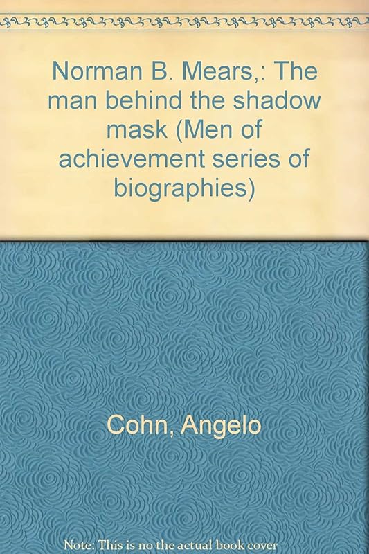 Norman B. Mears,: The man behind the shadow mask (Men of achievement series of biographies) by Angelo Cohn