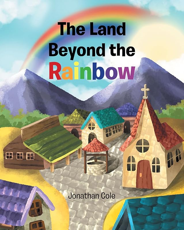 The Land Beyond the Rainbow by Jonathan Cole