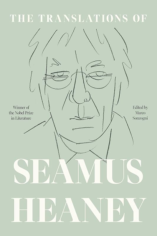 The Translations of Seamus Heaney by Seamus Heaney