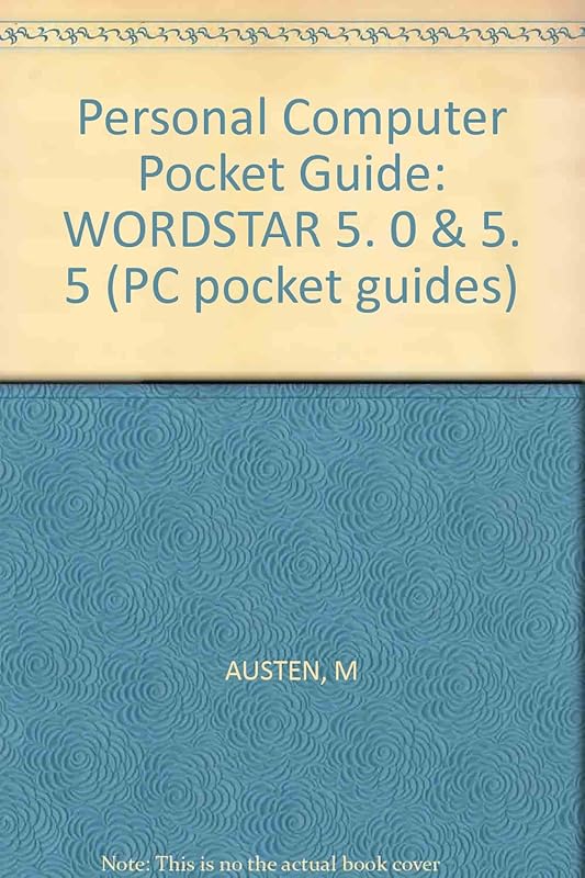 PC Pocket Guide: WordStar 5.0 (PC Pocket Guides) by Mark Austen