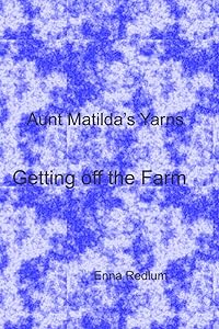 Aunt Matilda's Yarns by Enna Redlum