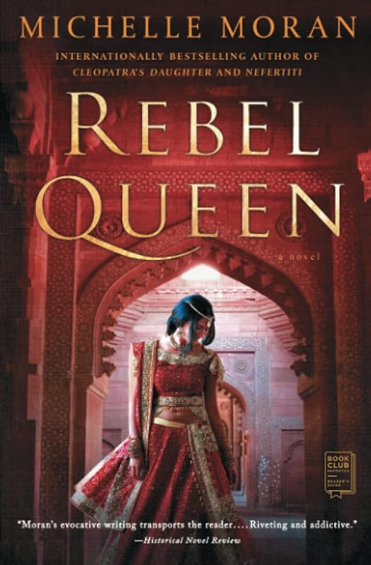 Rebel Queen: A Novel by Michelle Moran