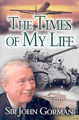 Sir John Gorman: The Times of My Life