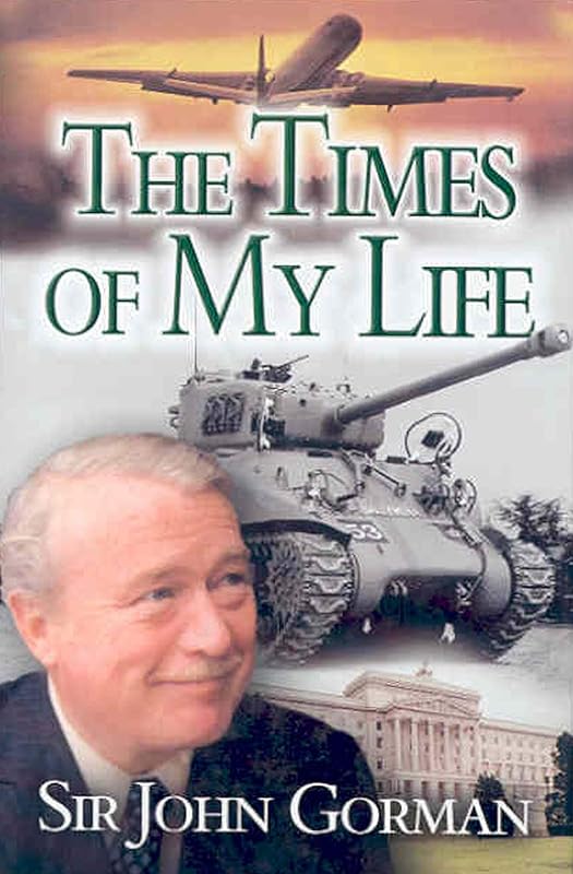 Sir John Gorman: The Times of My Life by John Gorman