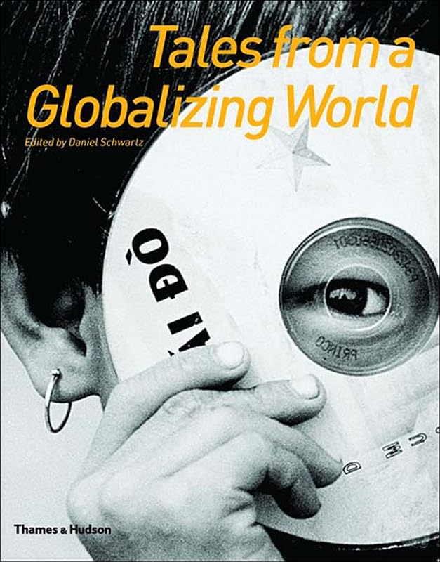 Tales from a Globalizing World by Daniel Schwartz