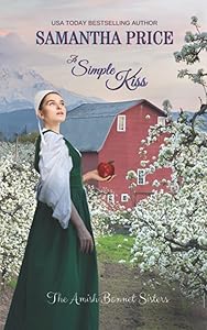 A Simple Kiss: Amish Romance (The Amish Bonnet Sisters)
