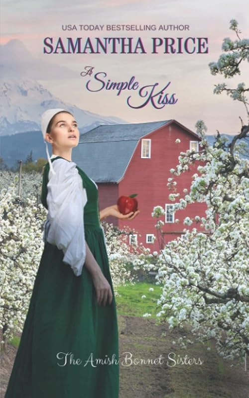 A Simple Kiss: Amish Romance (The Amish Bonnet Sisters) by Samantha Price