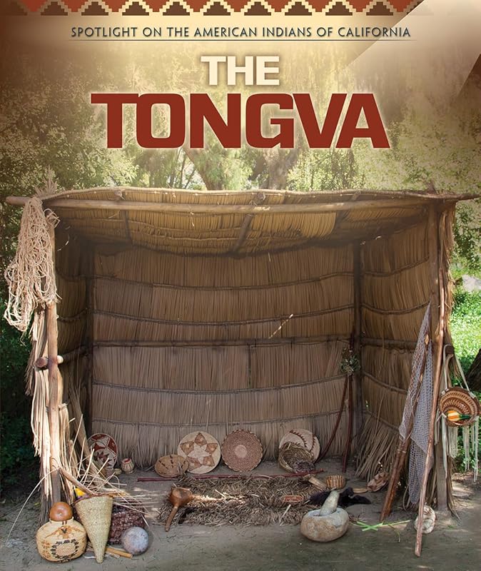 The Tongva (Spotlight on the American Indians of California) by Mary Graham