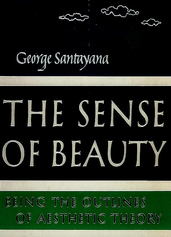 The Sense of Beauty by George Santayana
