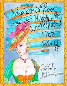 Madame du Barry and her Highly Anticipated First Words by Sean Caruana Webster