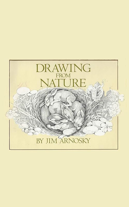 Drawing From Nature by Jim Arnosky