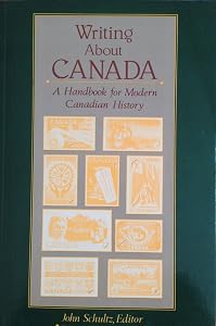 Writing About Canada: A Handbook for Modern Canadian History
