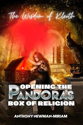 Opening the Pandora's Box of Religion: The Wisdom of Kleoth