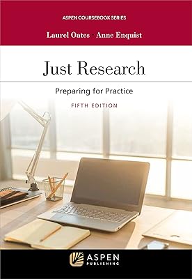Just Research: Preparing for Practice (Aspen Coursebook Series)